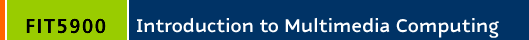 FIT5900: Introduction to Multimedia Programming