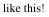 like this (blurry text)