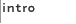 intro