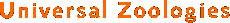 Universal Zoologies