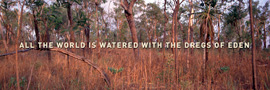 all the world is watered with the dregs of eden